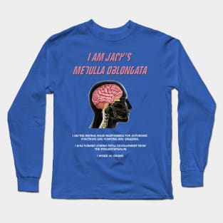 I Am Jack's Medulla Oblongata (White Text) Long Sleeve T-Shirt